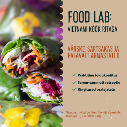 FOOD LAB: Vietnami köök Ritaga 20.11.2025 NB! KOOLITUS ON EDASI LÜKATUD